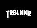 TRBLMKR Beat Instrumental 