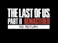 The Last Of Us 2 Remastered [No Return] Combat OST 4