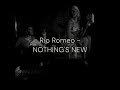 Rio Romeo - NOTHING'S NEW (Slowed N Reverb)