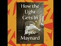 Joyce Maynard follows 'Count the Ways' with 'How the Light Gets In'