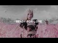 Blackpink - Ready for Love (slowed down + reverb)