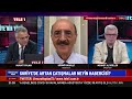 Suriye'de neler oluyor Hüsnü Mahalli anlattı |TELE1 ARŞİV