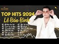 Lê Bảo Bình TOP Hits 2024 - LK Kết Thúc Lâu Rồi, Cuộc Vui Cô Đơn - Album Ballad Hay Nhất Lê Bảo Bình