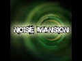 Noise Mansion - Riflesso di un pensare