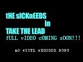 COMING SOON!!! tHE sICK nEEDS OFFICIAL VIDEO