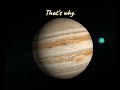 Jupiter is bigger