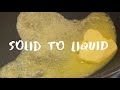 Science Experiment -  Solid to Liquid