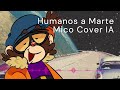 Humanos a Marte (Mico Cover IA)