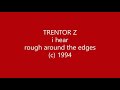 Trentor Z - edges - i hear