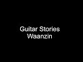 Guitar Stories Waanzin