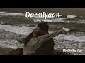 Darmiyaan [Slowed +Reverb] | Jodi Breakers | R.Madhavan | Bipasha Basu | Lo Fi | The Chillhop Cafe