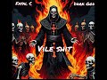 Vile Shit - (Featuring Dark God)