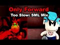 Only Forward - Too Slow [SML Mix]
