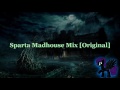 Sparta Madhouse Mix [Original] (-Reupload-)