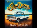 Sam Young - Slow Down (Live In Jacksonville, FL) 2024