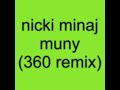 Nicki Minaj - Muny (360 Remix)