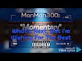 ManMan300 - Momentary (Lyric Video) [2021]