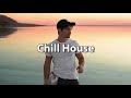 CHILL HOUSE MIX