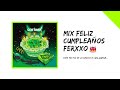 Mix FELIZ CUMPLEAÑOS FERXXO 🎂- Mix Feid 2022 - CARLEEX