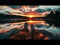 Sunset Serenity  || EVERYDAY AMBIENT MUSIC || Perfect Recovery and Rest With Ambient Music