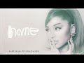 Home - Ariana Grande