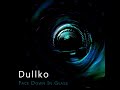 Dullko - Dead Man's Waltz/Face Down in Glass (Demo)