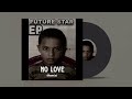 No Love_(Remix)_ Official Audio =FUTURE STAR EP..