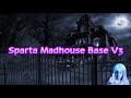 Sparta Madhouse Base V3 (-Reupload-)