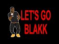 Let’s Go Blakk