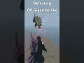 Defeating OP Gigan be like. ROBLOX Kaiju Universe