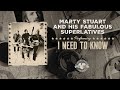 Marty Stuart And His Fabulous Superlatives - I Need To Know (Official Audio)
