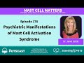 The POTScast E178: Mast Cell Matters: Psychiatric Manifestations of MCAS with Dr  Janet Settle