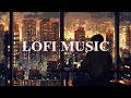 City Vibe Lofi Mix [Beats to relax/study/focus]