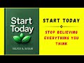 Start Today: Stop Believing Everything You Think (Audiobook)