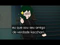 eu sou seu amigo...! gc (meme) bnha/mha. bakugou and deku