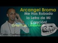 Broma Telefonica: Arcángel tu me has Robado la Letra de Mi Canción #Reggaeton