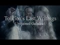 Tolkien's Last Writings - Unstained Galadriel