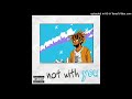 Juice WRLD - Not With You (Unreleased) [NEW CDQ LEAK]