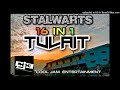 16 in 1 Tulait (2023) STALWARTS                               ©️Cool Jam Entertainment 🔥🔥🔥