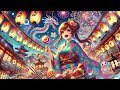 夏の夜の祭り - 和楽器で彩るBGM/Summer Night Festival - Soothing BGM with Traditional Japanese Melodies