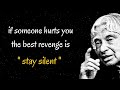 The Best Revenge Of People Who Hurt You Is || Dr APJ Abdul Kalam Sir Quotes || Spread Positivity