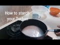 How to starch a Pagg (Sikh Turban Starch)