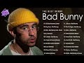 Bad Bunny Top Playlist 2022  Best Songs of Bad Bunny   Bad Bunny Mix 2022