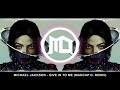 Michael Jackson - Give In To Me (Madcap D. Remix)