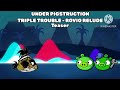 Under Pigstruction | Triple Trouble - Rovio Relude Teaser REMAKE [FLP]