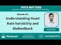 The POTScast E161: Understanding Heart Rate Variability and Biofeedback with Rohan Dixit