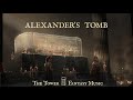 Alexander's Tomb - Epic Sad Fantasy Music