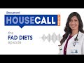 the Fad Diets episode | Beaumont HouseCall Podcast