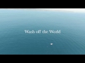 Wash off the World