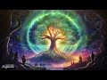 Tree Of Life : Attract Love, Protection, Wealth, Miracles & Blessings Without Limit ~639 Hz + 741...